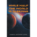While Half the World is Sleeping