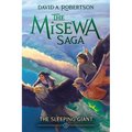 The Sleeping Giant: The Misewa Saga, Book Five
