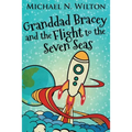 Granddad Bracey And The Flight To The Seven Seas