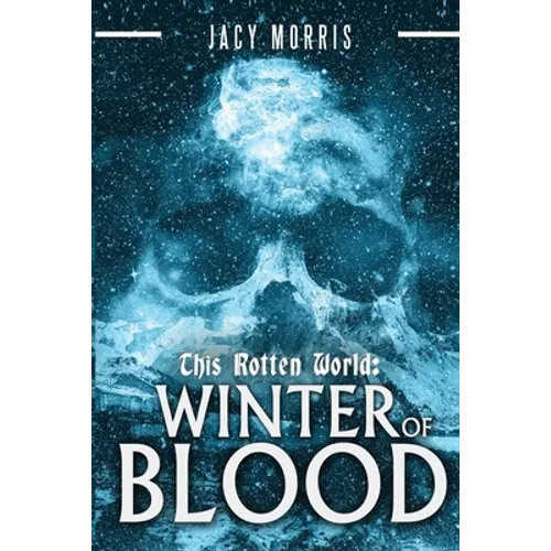 This Rotten World: Winter of Blood