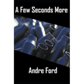 A Few Seconds More