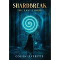 Shardbreak - The Last Chord