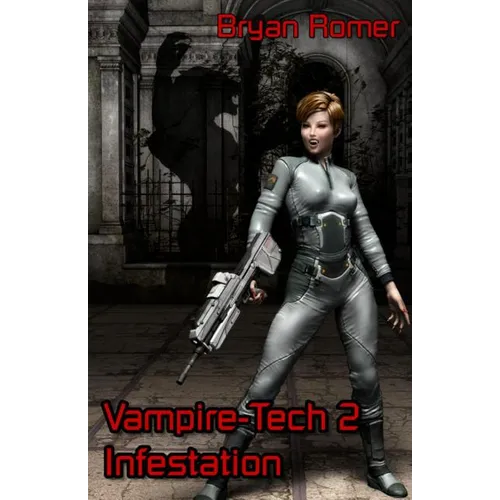 Vampire-Tech 2: Infestation