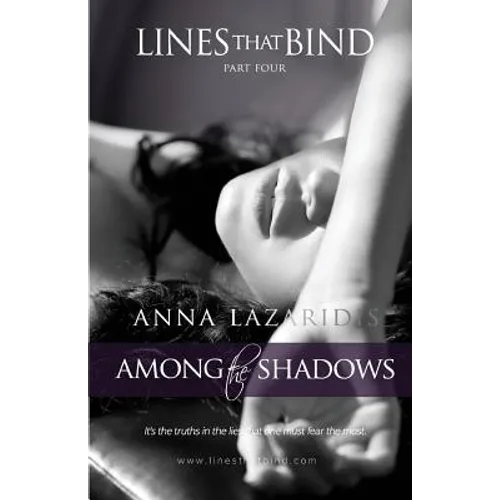 Lines That Bind - Among the Shadows - Part Four