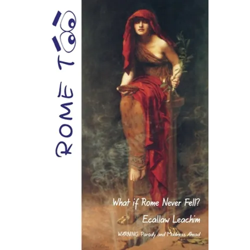 Rome TOO: What if Rome never Fell?