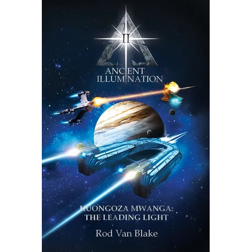 Ancient Illumination II: Kuongoza Mwanga: The Leading Light