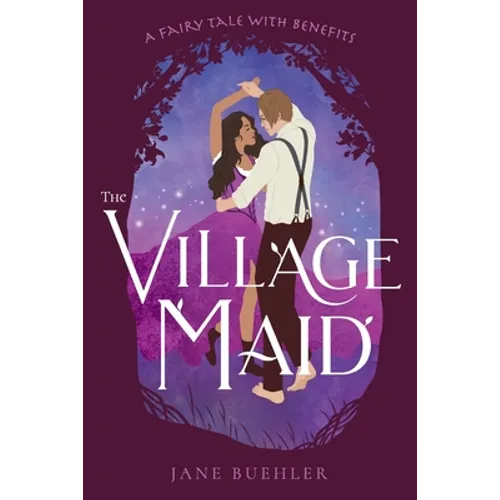 The Village Maid: A Fairy Tale with Benefits