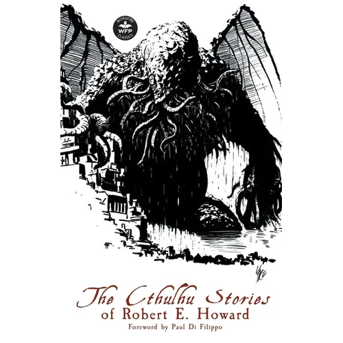 The Cthulhu Stories of Robert E. Howard