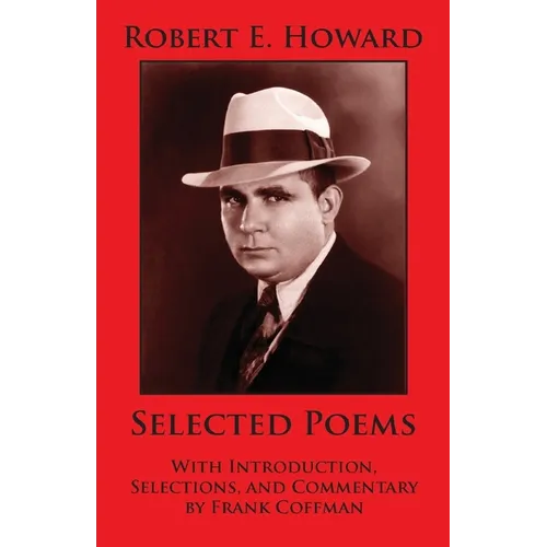 Robert E. Howard: Selected Poems