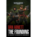 The Founding: A Gaunt's Ghosts Omnibus