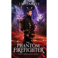 The Phantom Firefighter