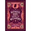 The Ruthless Lady's Guide to Wizardry