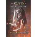 The Queen of Steel and Fire