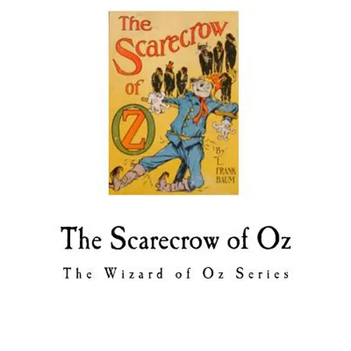 The Scarecrow of Oz: The Wizard of Oz Series
