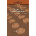 Between Two Opinions: Or, the Romance of a Spahi