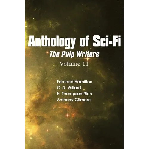 Anthology of Sci-Fi V11, the Pulp Writers
