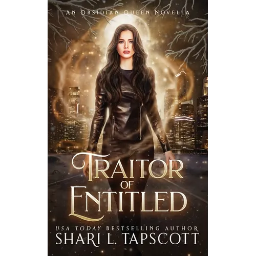 Traitor of the Entitled: An Obsidian Queen Novella