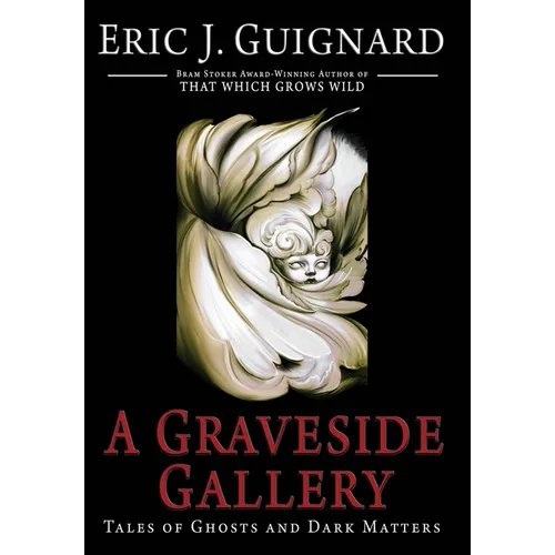 A Graveside Gallery: Tales of Ghosts and Dark Matters