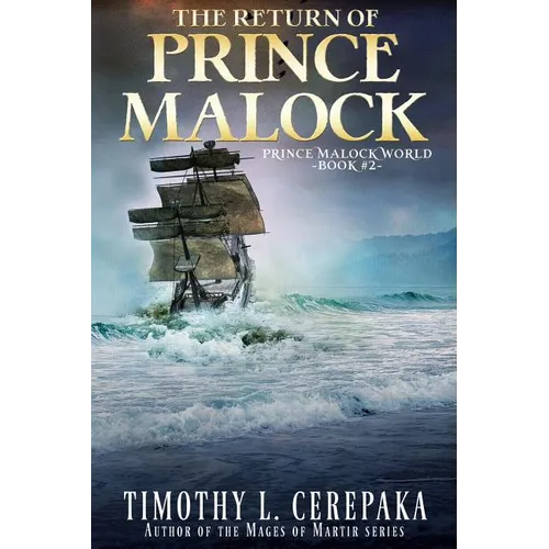 The Return of Prince Malock: Second book in the Prince Malock World