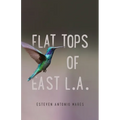 Flat Tops of East L.A.