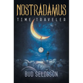 Nostradamus: Time Traveler