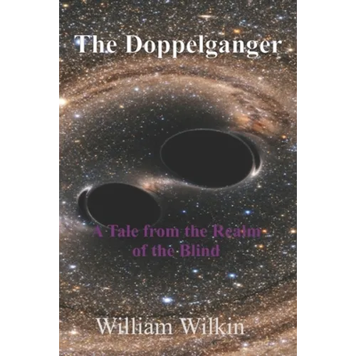 The Doppelganger: A Tale from the Realm of the Blind