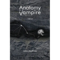 Anatomy of a Vampire: 1912