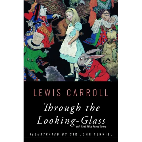 Through the Looking-Glass: Illustrated