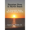 Harmless News in Myrtle Beach: A Journalist Seeks the Truth About UFOs