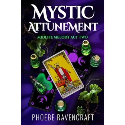 Mystic Attunement: A Paranormal Women's Fiction Adventure