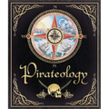 Pirateology: The Pirate Hunter's Companion