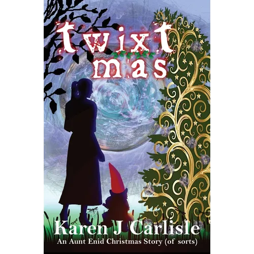Twixtmas: An Aunt Enid Christmas Story (of sorts)