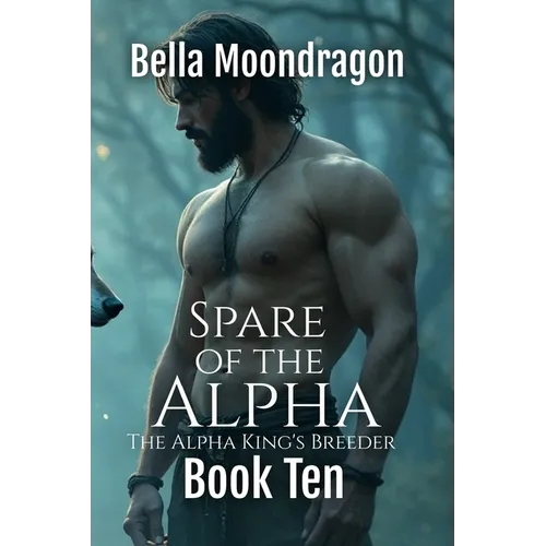 Spare of the Alpha: The Alpha King's Breeder Book 10
