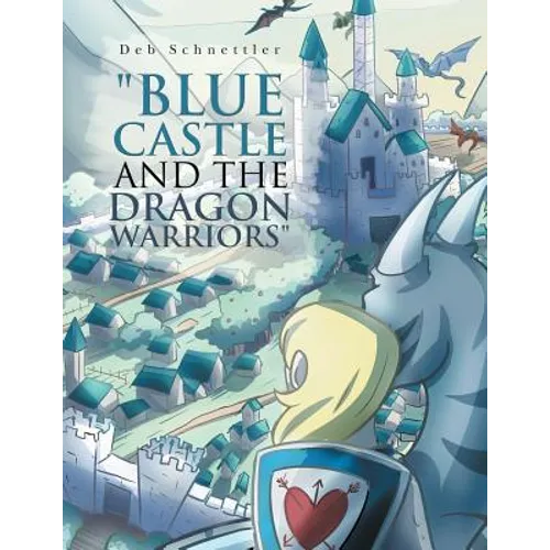 "Blue Castle and the Dragon Warriors"