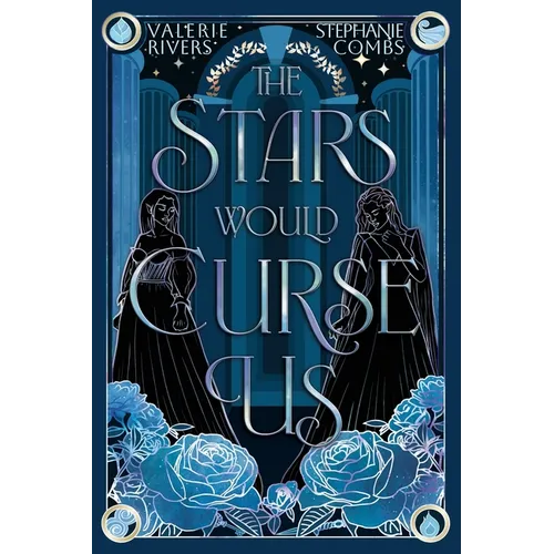 The Stars Would Curse Us