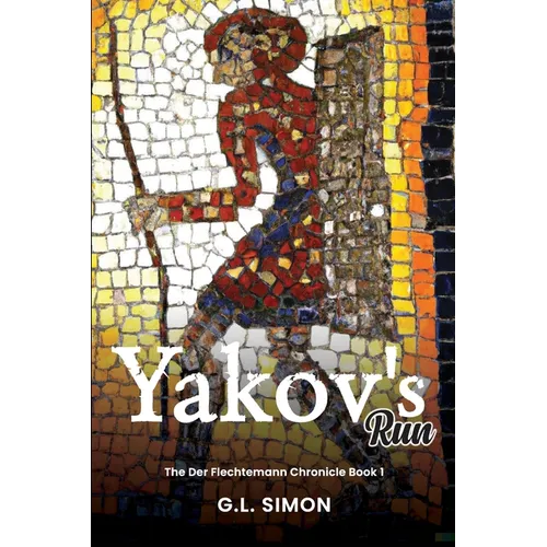 Yakov's Run: Der Flechtemann Chronicle