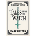 Tales from the Watch: The First Four King's Watch Novellas