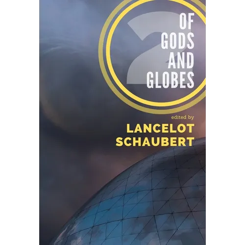 Of Gods and Globes II: A Cosmic Anthology
