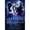 Alpha's Redemption- My Luna Has A Son