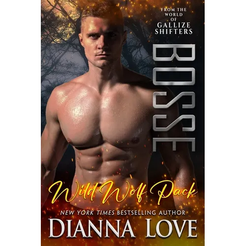 Bosse: Wild Wolf Pack from the world of Gallize Shifters