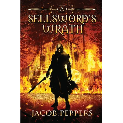 A Sellsword's Wrath: Book Two of the Seven Virtues