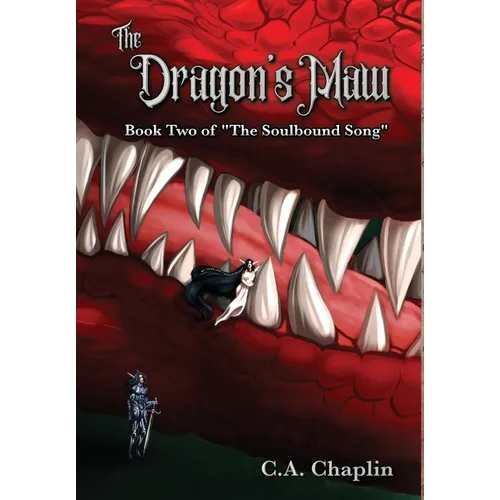 The Dragon's Maw: Book Two of "The Soulbound Song"