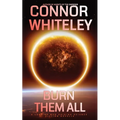Burn Them All: A Lord Of War Origins Science Fiction Novella