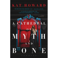 A Cathedral of Myth and Bone