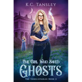The Girl Who Saved Ghosts