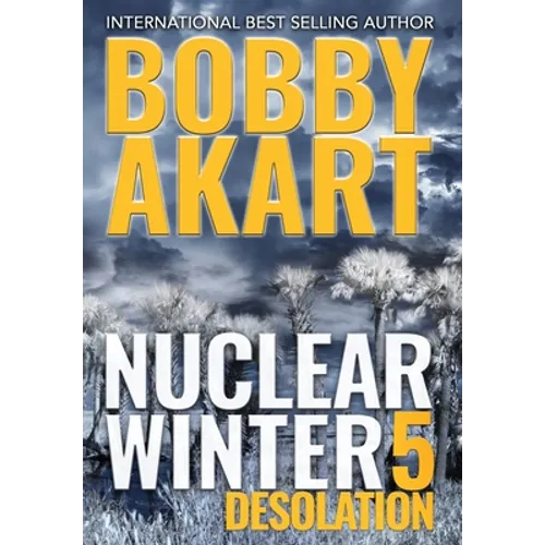 Nuclear Winter Desolation: Post Apocalyptic Survival Thriller