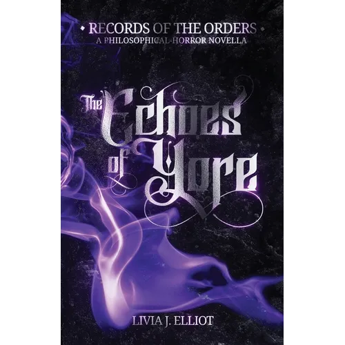 The Echoes of Yore: A Philosophical-Horror Novella