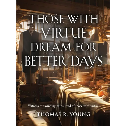 Those With Virtue Dream For Better Days