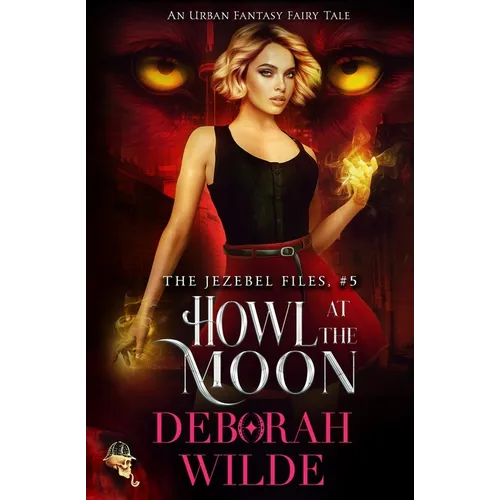 Howl at the Moon: An Urban Fantasy Fairy Tale