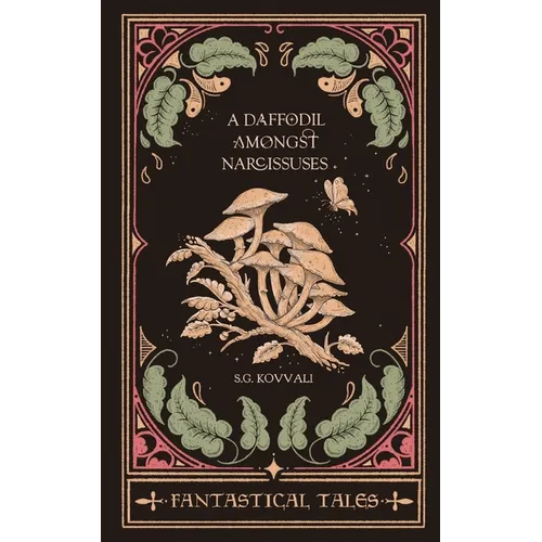 A Daffodil Amongst Narcissuses: Fantastical Tales